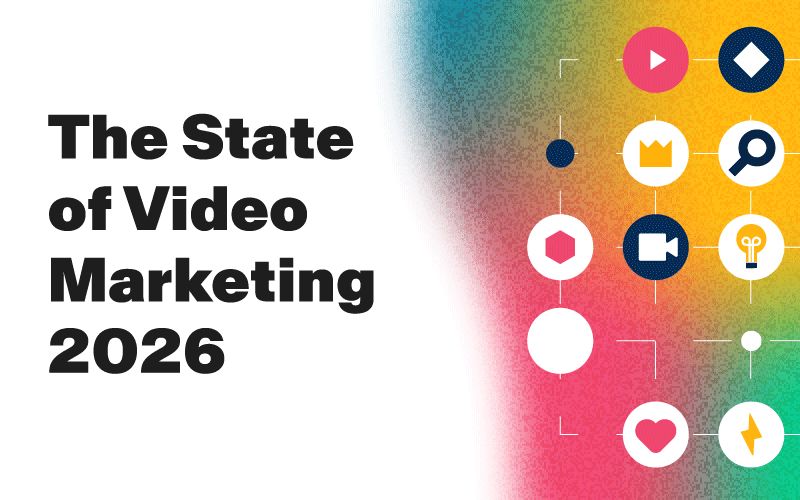 State of Video Marketing 2026